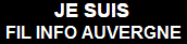 Auvergne, je, suis, fil, info, Auvergne, Quotidien Fil-info-France ® Auvergne, je, suis, fil, info, Auvergne, Quotidien Fil-info-France ®
